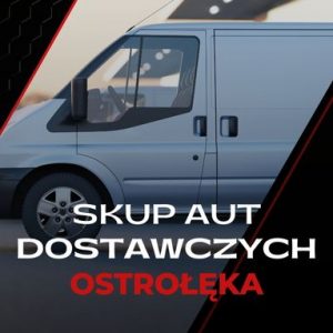 Ostrołęka - skupowanie pojazdów