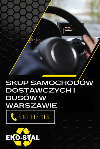 Skup samochodów dostawczy i busów w Warszawie Eko-Stal