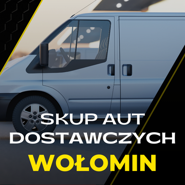 Skup aut dostawczych Wołomin